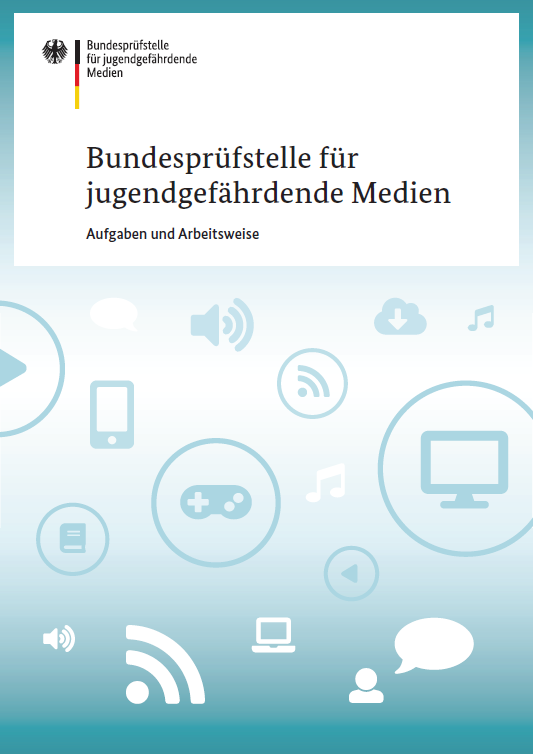 Cover der Broschüre Bundesprüfstelle für jugendgefährdende Medien - Aufgaben und Arbeitsweise